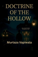 Doctrine of the Hollow: You'll remember everything- Just not as yourself B0F8P5D7M6 Book Cover