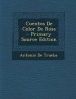 Cuentos De Color De Rosa 1019078235 Book Cover