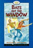 Bats Out the Window (A First Flight Chapter Book) 1550416782 Book Cover