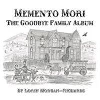 Memento Mori: The Goodbye Family Album 0997319348 Book Cover