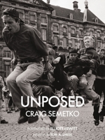 Unposed: by Craig Semetko 1951511433 Book Cover