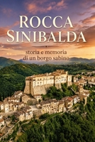 Rocca Sinibalda: Storia e memoria di un borgo sabino (I borghi della sabina) (Italian Edition) B0H1138M5W Book Cover