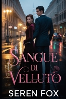 SANGUE DI VELLUTO B0FY3J3BFW Book Cover