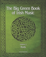The Big Green Book Of Irish Music, Vol 2: Reels B087SCD1CW Book Cover
