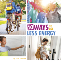 10 Ways to Use Less Energy 0756578027 Book Cover