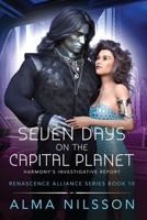 Seven Days on the Capital Planet: Harmony's Investigative Report B0B4KCXF36 Book Cover