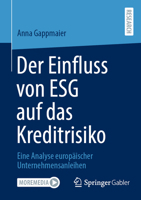 Der Einfluss von ESG auf das Kreditrisiko: Eine Analyse europäischer Unternehmensanleihen (German Edition) 3658450037 Book Cover