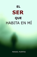 El Ser Que Habita En MÍ: (Thriller Psicológico Y Sobrenatural) B08GFZKTF9 Book Cover