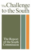 The Challenge to the South: The Report of the South Commission 0198773110 Book Cover