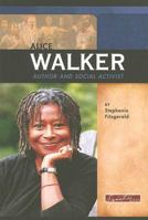 Alice Walker: Author and Social Activist (Signature Lives: Modern America) 0756534747 Book Cover