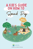 Kid's Guide on How to Speak Dog B0GNZHJ1LW Book Cover