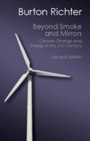 Beyond Smoke and Mirrors: Climate Change and Energy in the 21st Century 0521747813 Book Cover