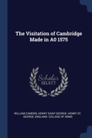 The Visitation of Cambridge Made in A0 1575 1021602507 Book Cover