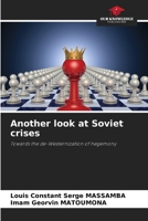 Another look at Soviet crises 6207987640 Book Cover