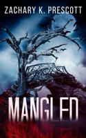 Mangled 1791572898 Book Cover