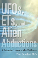 UFOs, ETs, and Alien Abductions: A Scientist Looks at the Evidence 1571746951 Book Cover