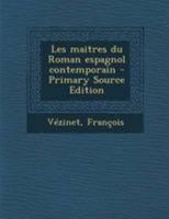 Les Maitres Du Roman Espagnol Contemporain 0353707430 Book Cover
