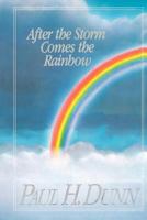 After the Storm Comes the Rainbow 0884946622 Book Cover