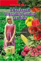 A Backyard Vegetable Garden for Kids (Robbie Readers) (Robbie Readers) 1584156341 Book Cover