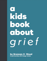Kids Book About Grief, A (A Kids Book) 0241743168 Book Cover