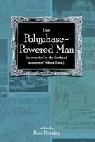 The Polyphase-Powered Man 0990391035 Book Cover