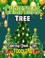 Christmas Tree Coloring Book For Toddlers: A Fun Guessing Game and Coloring Book for Little Kids - A Great Christmas Tree Coloring Book For Toddlers for Kids and Toddlers B08NVDLNFQ Book Cover