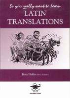 So You Really Want to Learn Latin Translations (So You Really Want to Learn) 1902984072 Book Cover