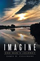 Imagine: One Man's Journey 1524565431 Book Cover