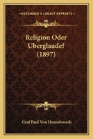 Religion Oder Uberglaude? (1897) 1167496612 Book Cover