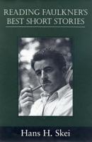 Reading Faulkner's Best Short Stories (Literary Criticism) 1570032866 Book Cover