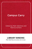 Campus Carry: Confronting a Loaded Issue in Higher Education 1682535517 Book Cover