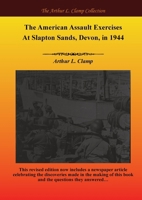 The American Assault Exercises At Slapton Sands, Devon, in 1944 1918277524 Book Cover