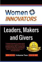 Women Innovators 2: Leaders, Makers and Givers 1541277465 Book Cover
