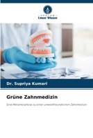 Grüne Zahnmedizin (German Edition) 6630376285 Book Cover