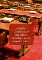 A Reader’s Companion to The Prince, Leviathan, and the Second Treatise 3030028798 Book Cover