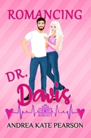 Romancing Dr. Davis: An Alpine Hospital Romance B0BW2SXJ1X Book Cover