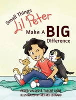 Small Things Lil Peter Make A Big Difference 1955674299 Book Cover