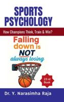 Sports Psychology: How Champions Think, Train, and Win? B0G2T9841S Book Cover