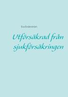 Utförsäkrad från sjukförsäkringen 9176996921 Book Cover