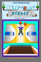 The Old Sports Arena (Coldmount Street - Fantastic Mysteries) B0F3JQMWX9 Book Cover