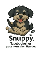 Snuppy. Tagebuch eines ganz normalen Hundes (German Edition) 3819210261 Book Cover