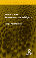 Politics and Administration in Nigeria 0091580919 Book Cover