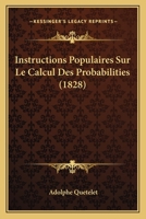 Instructions Populaires Sur Le Calcul Des Probabilities (1828) 1273407679 Book Cover