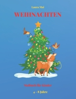 Weihnachten Malbuch für Kinder 4 - 8 Jahre: Ausmalbuch - Weihnachtsmotive zum Ausmalen B08P8D74YM Book Cover