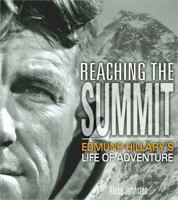 Reaching the Summit: Edmund Hillary's Life of Adventure 0756615275 Book Cover
