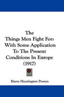 The things men fight for 1010377086 Book Cover