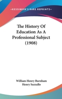 The History Of Education As A Professional Subject 1120889537 Book Cover