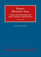 Family Property Law, Cases and Materials on Wills, Trusts, and Estates, 6th Ed. (University Casebook Series) (English and English Edition) 1609303954 Book Cover