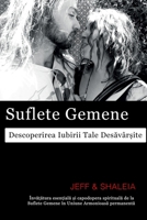 Suflete Gemene: Descoperirea Iubirii Tale Desăvârșite 1951062078 Book Cover