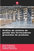 Análise do sistema de gestão dos fornecedores grossistas de produtos (Portuguese Edition) 6209542816 Book Cover